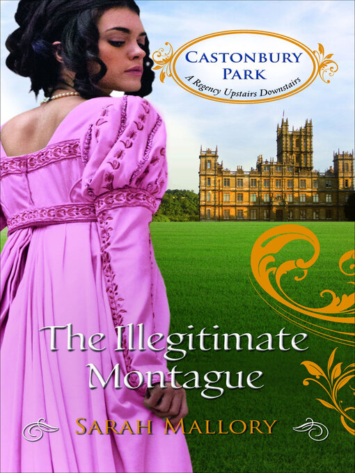 Title details for The Illegitimate Montague by Sarah Mallory - Available